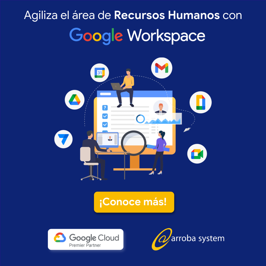 Agiliza el área de Recursos Humanos con Google Workspace