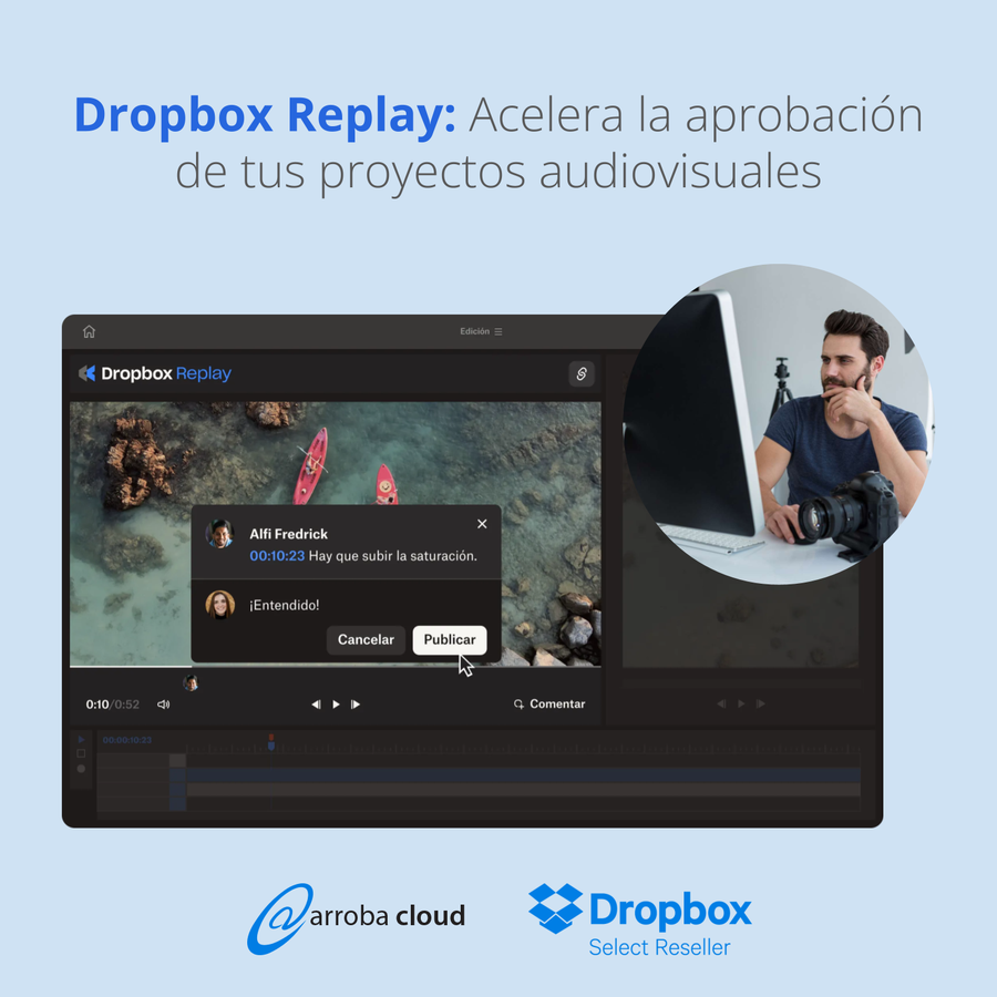 Dropbox Replay: Acelera la aprobación de tus proyectos audiovisuales
