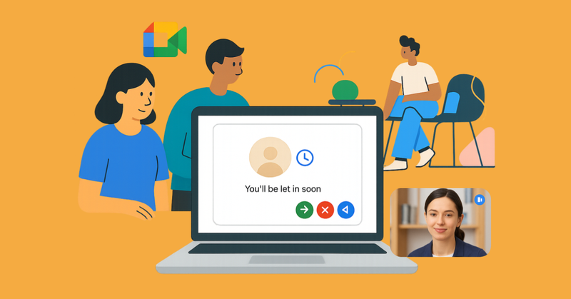 Google Meet estrena salas de espera: más control, menos caos