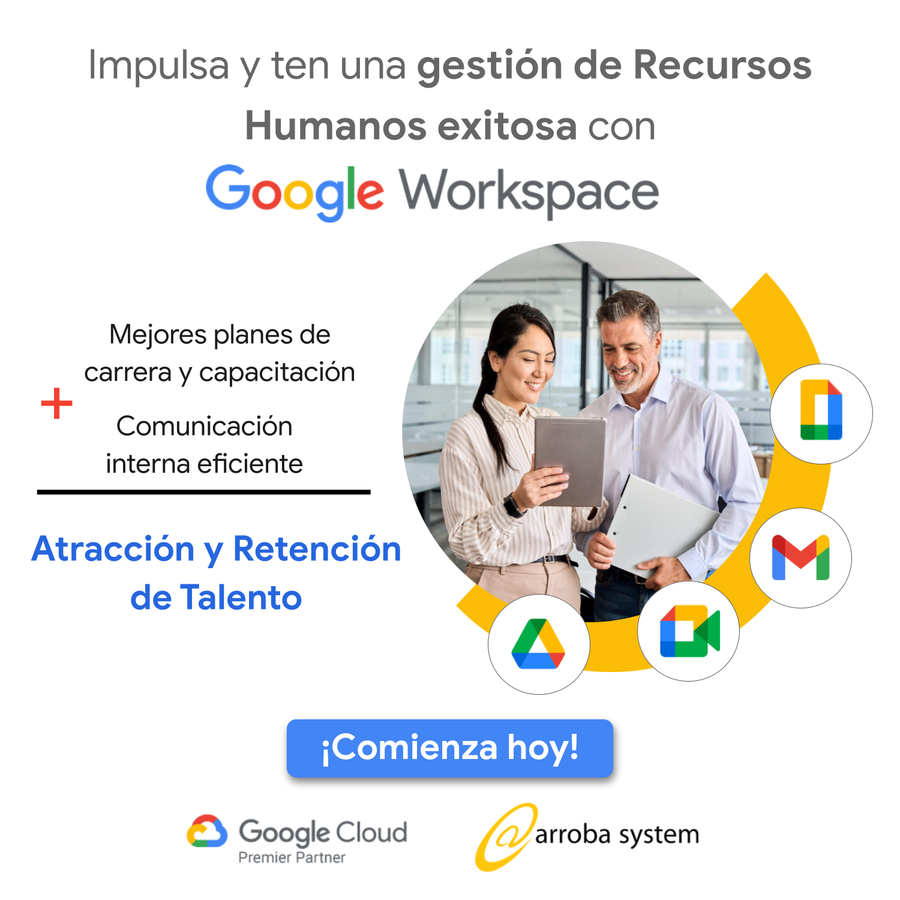 Impulsa y ten una gestión de Recursos Humanos exitosa con Google Workspace
