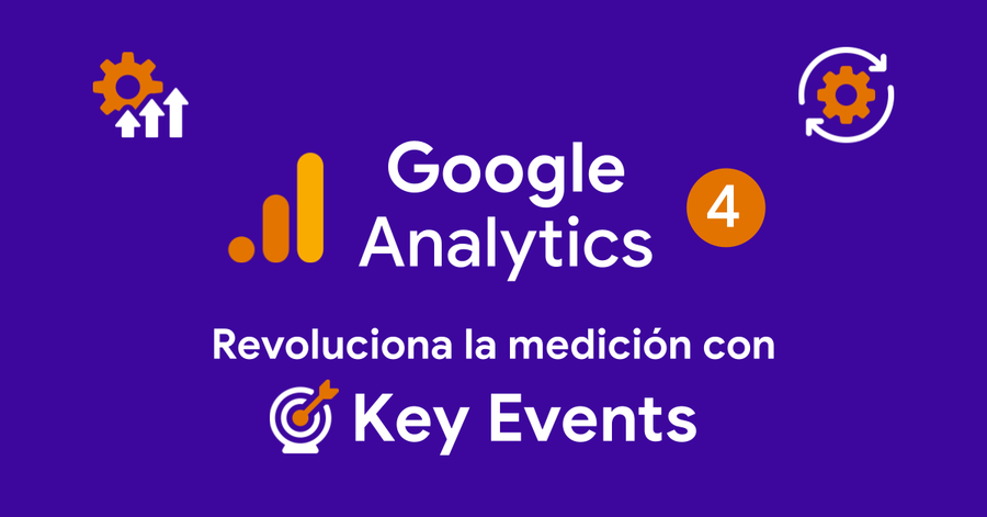 Key Events y Conversiones en Google Analytics 4