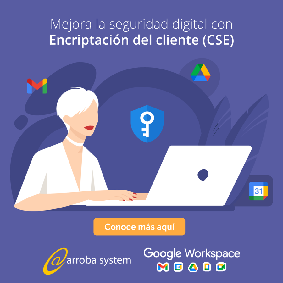 Mejora la Seguridad Digital con Encriptación del cliente (CSE)