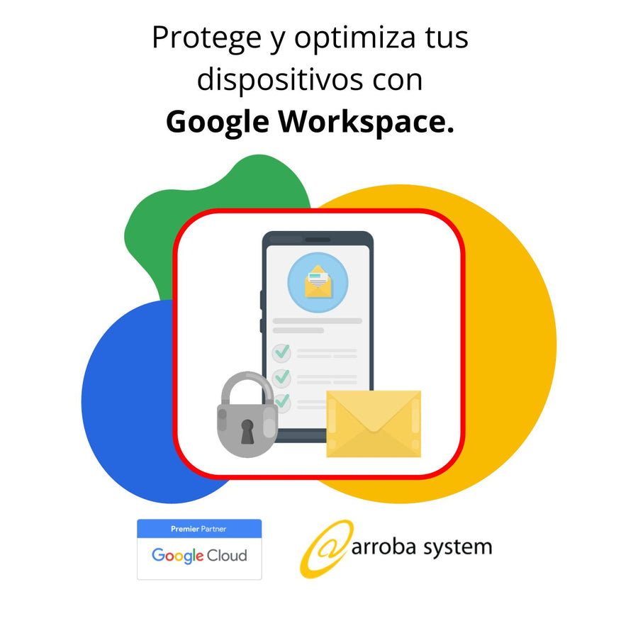 Protege y optimiza tus dispositivos con  Google Workspace.