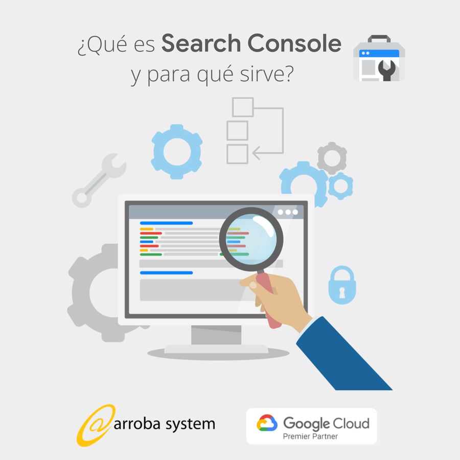 ¿Qué es Google Search Console y para qué sirve?