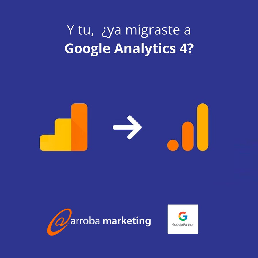 Y tu, ¿ya migraste a Google Analytics 4?
